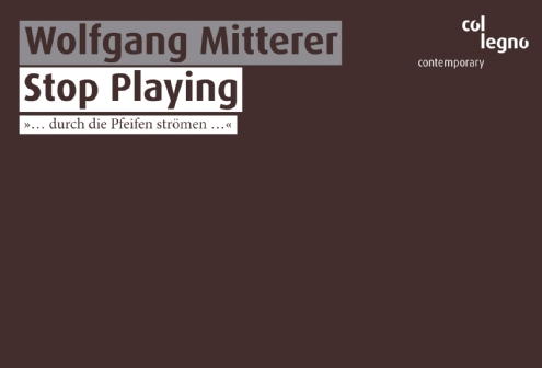 Wolfgang Mitterer: ‘Stop Playing’.