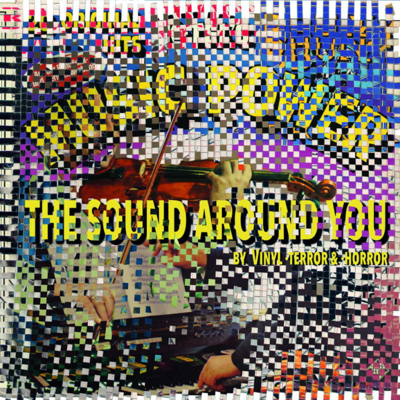 »The Sound Around You«. © Vinyl -terror & -horror